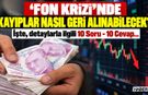 'Fon Krizi'nde Kayıplar Geri Alınabilecek Mi? Nasıl?