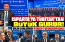 Isparta, TÜBİTAK Bilim Şenliği'nde Türkiye 3.'sü Oldu!