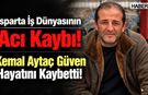 Isparta İş Dünyasının Acı Kaybı!
