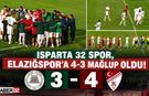 Isparta 32 Spor, Elazığspor’a 4-3 Mağlup Oldu!