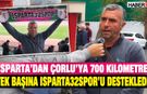 Tam 700 Kilometre Gidip, Isparta32Spor'u Destekledi!