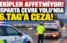 Isparta'da 6.TAG Sürücüsüne Ceza!