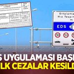 EDS Uygulaması Başladı: İlk Cezalar Kesildi