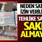 Tehlike saçıyor, sakın almayın!
