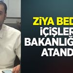 Ziya Bedir İçişleri Bakanlığı’na Atandı