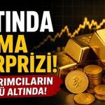 Altında Cuma Sürprizi! Yatırımcıların Gözü Altında!
