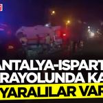 Antalya-Isparta Karayolunda Kaza-Yaralılar Var