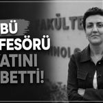 ISUBÜ Profesörü Hayatını Kaybetti!