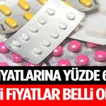 İlaç Fiyatlarına Yüzde 6 Zam! Yeni Fiyatlar Belli Oldu