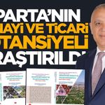 ISPARTA’NIN sanayi ve ticari potansiyeli araştırıldı