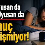 Az Uyusan da Çok Uyusan da Sonuç Değişmiyor!
