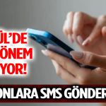 1 Eylül’de Yeni Dönem Başlıyor! Telefonlara SMS Gönderilecek