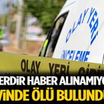 Günlerdir Haber Alınamıyordu! Isparta’da Evinde Ölü Bulundu