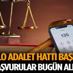 135 Alo Adalet Hattı Başlıyor! İlk Başvurular Bugün Alınacak