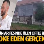 Düğün Arifesinde Ölen Çiftle İlgili Şoke Eden Gerçek!
