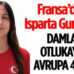 Fransa’da Isparta Gururu! Damla Otlukaya Avrupa 4.’sü