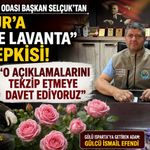 Başkan Selçuk’tan Burdur’a “Gül ve Lavanta” Tepkisi!