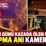 Düğün Günü Kazada Ölen Gencin Çarpma Anı Kamerada!