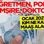 Ocak 2027'de Kim Ne Kadar Maaş Alacak?