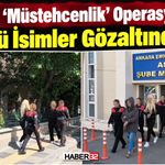5 İlde 'Müstehcenlik' Operasyonu! Ünlü İsimler Gözaltında...