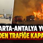 Isparta-Antalya Yolu Yeniden Trafiğe Kapatıldı
