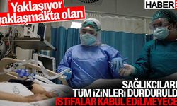 Sağlık Bakanlığı'ndan Sağlıkçılara İstifa Yasağı