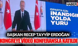 Başkan Erdoğan Kongreye Video Konfreansla Katıldı