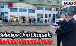 Belediye Önü Otoparkı Bu Hafta Hizmete Tekrar Başlıyor
