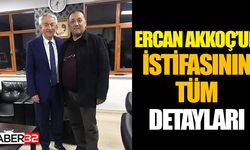 Ercan Akkoç'un İstifasının Tüm Detayları