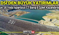Isparta'ya 17 Baraj 6 Gölet Kazandırıldı