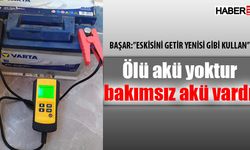 Başar: Ölü akü yoktur bakımsız akü vardır