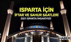 Isparta İmsakiye 2021 – İftar Vakti ve Sahur Saatleri!