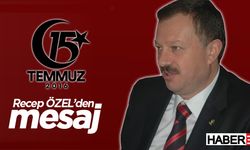 Milletvekili Özel'den 15 Temmuz Mesajı