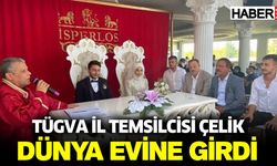 Tügva İl Başkanı Çelik Dünya Evine Girdi