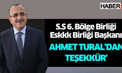 S.S 6. Bölge Birliği Eskkk Birliği Başkanı Ahmet Tural'dan Teşekkür