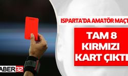 Isparta'da amatör maçta 8 kırmızı kart çıktı