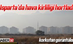 Isparta'da son günlerde hava kirliliği artıyor.
