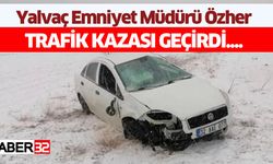 Yalvaç Emniyet Müdürü Özher Trafik Kazası Geçirdi