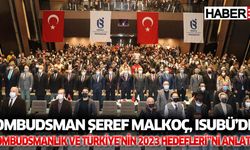 Ombudsman Şeref Malkoç, Isubü’de “Ombudsmanlık Ve Türkiye’nin 2023 Hedefleri”Ni Anlattı