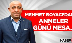 Gül Küçük Sanayi Sitesi İşletme Kooperatifi Başkanı Mehmet Boyacı’ dan Anneler Günü Mesajı