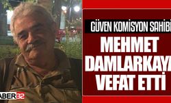 Mehmet Damlarkaya vefat etti