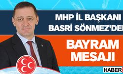MHP il Başkanı Hasan Basri Sönmez'den Bayram Mesajı