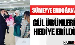 Sümeyye Erdoğan'a Gül Ürünleri Hediye Edildi
