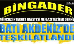 Bingader Antalya Isparta Ve Burdur'da Teşkilanlandı