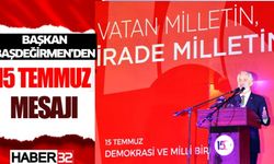 Başkan Başdeğirmen'den 15 Temmuz mesajı