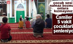 Camiler 5 vakit çocuklarla şenleniyor