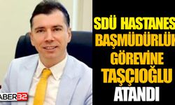 SDÜ Hastane Başmüdürlüğüne Erdoğan Taşçıoğlu atandı