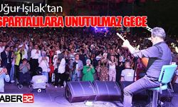 Uğur Işılak’tan Ispartalılara Unutulmaz Gece