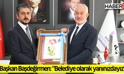 Başkan Başdeğirmen: “Belediye olarak yanınızdayız”