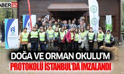 Doğa ve Orman Okulu’M Protokolü İstanbul’da İmzalandı